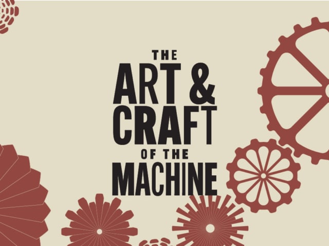 The Art & Craft of the Machine in letterpress-style font with an assortment of cogs